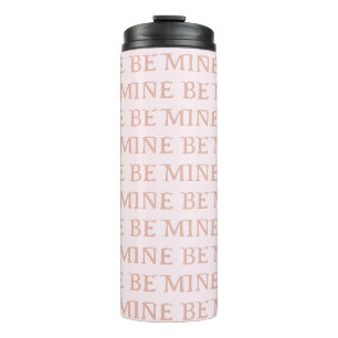Be Mine Valentine’s Day Gift – Romantic Love Thermal Tumbler