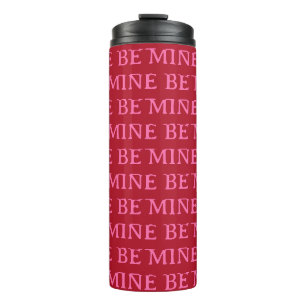 Be Mine Valentine’s Day Gift – Romantic Love Thermal Tumbler