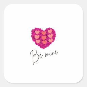 Be Mine Valentine shirt  Rose with Heart Love Square Sticker