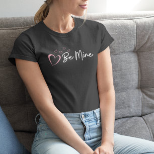 Be Mine Valentine's Day T-Shirt