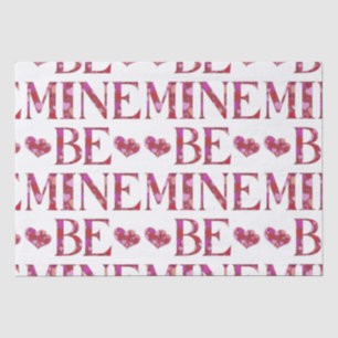 Be Mine Valentine's Day Tissue Paper