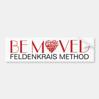 Be Moved Bumper Sticker | Feldenkrais Method