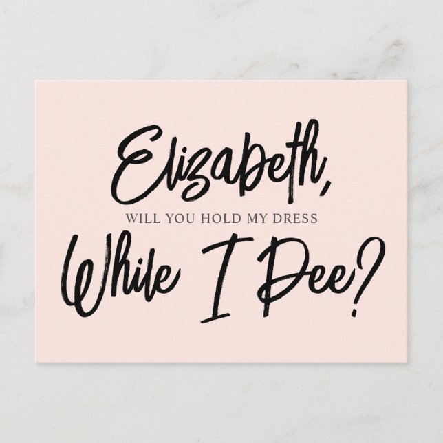 Be My Bridesmaid Funny Pee Invitation Postcard (Front)