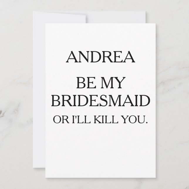 BE MY BRIDESMAID OR I'LL KILL YOU | BRIDESMAID INVITATION (Front)