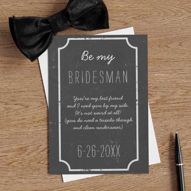 Be My Bridesman Request Chalkboard Wedding Flat Invitation (A rustic chalkboard vibe with space for your Bridesman's name, your proposal message & wedding date)