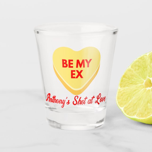 Be My Ex Funny-Inappropriate Conversation Hearts Shot Glass (Front)