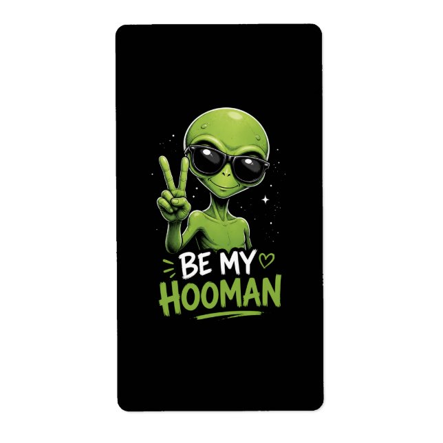 Be My Hooman 👽 (Front)