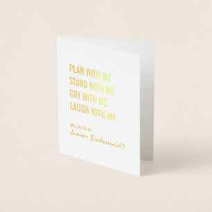 Be My Junior Bridesmaid Plan With Me Gold Foil Foil Card