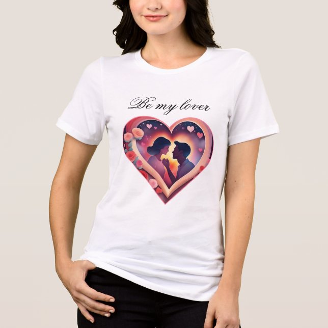 Be my lover Tri-Blend shirt (Front)