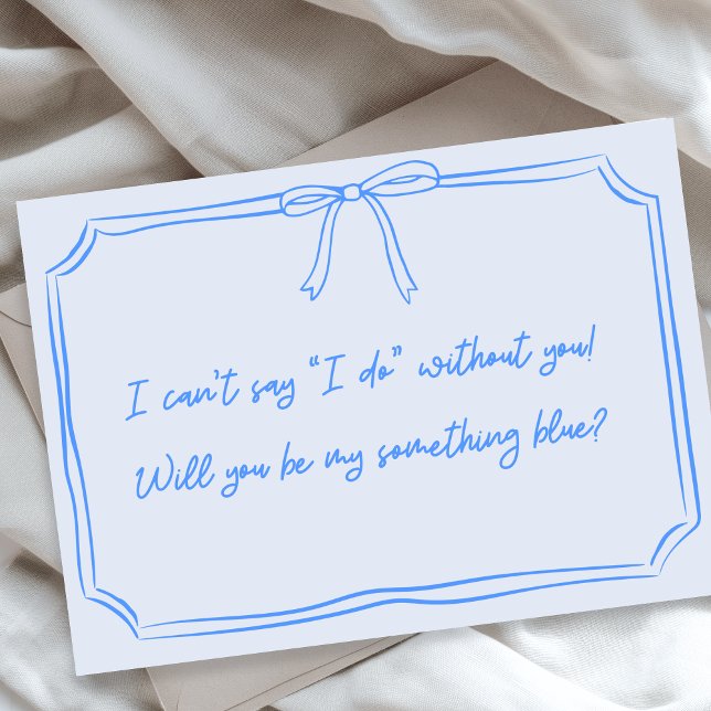 Be my something blue? Bow Bridesmaid Proposal Card (Creator Uploaded)