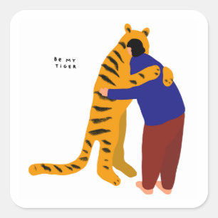 Be my tiger square sticker