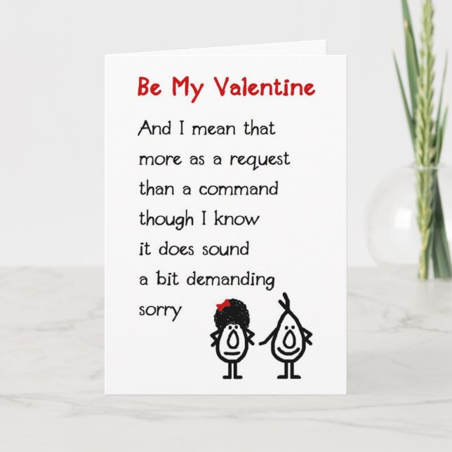 Be My Valentine - a funny Valentine's Poem Holiday Card (Front)