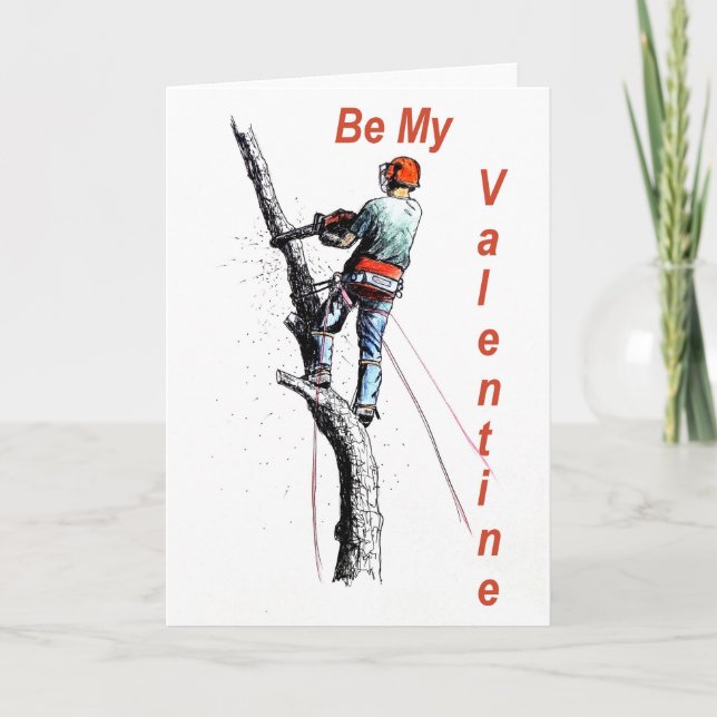 Be My Valentine Arborist Tree Surgeon Chainsaw Card (Front)