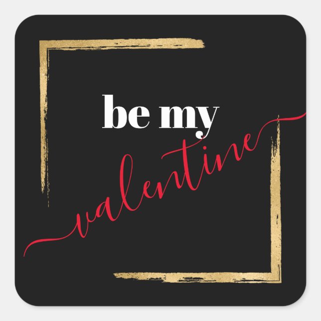 Be My Valentine Black Modern Square Sticker (Front)