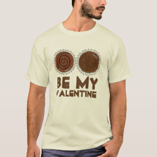 Be My Valentine Chocolate Bon Bon Candy Chocoholic T-Shirt