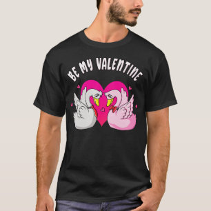 Be My Valentine Cute Swans Love T-Shirt