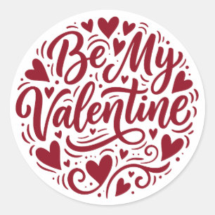 Be My Valentine Dark Romantic Red Script Black Classic Round Sticker