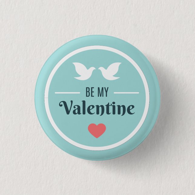 Be My Valentine Doves 3 Cm Round Badge (Front)