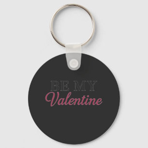 BE MY VALENTINE KEY RING