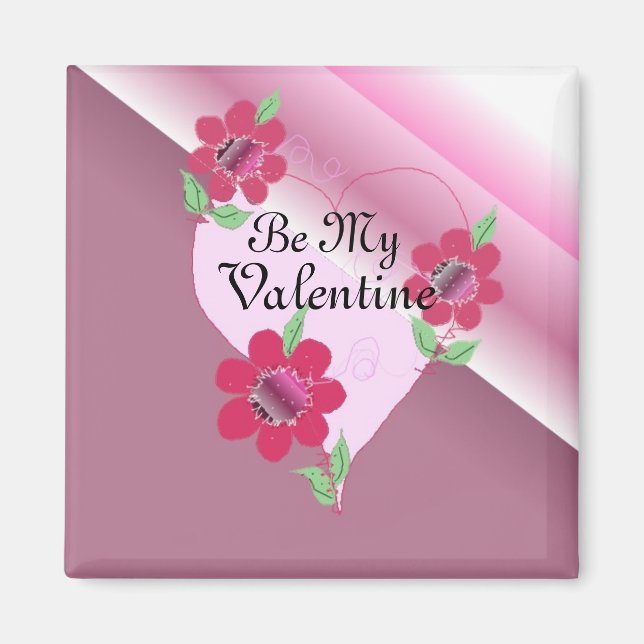Be My Valentine Magnet (Front)