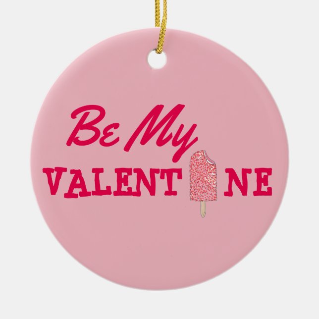 Be My Valentine Pink Popsicle Valentine's Day Ceramic Tree Decoration (Front)