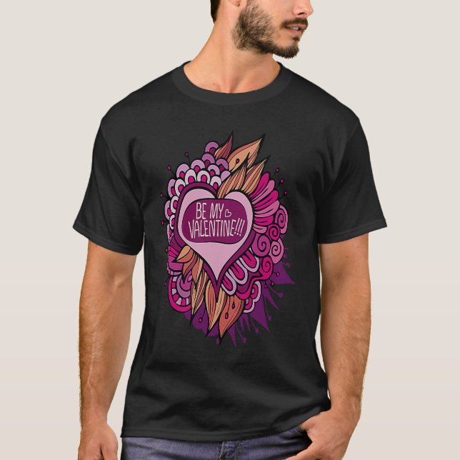Be My Valentine       T-Shirt (Front)