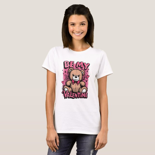 Be My Valentine Teddy Bear – Valentine’s T-Shirt (Front Full)