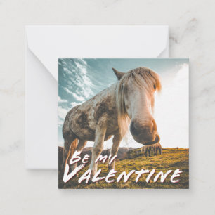 Be my Valentine with looking Horse Card