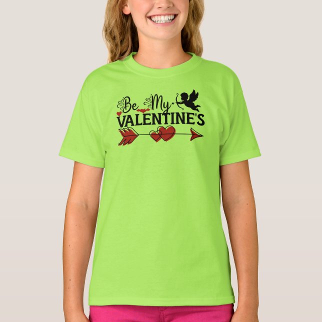 Be My Valentine's  T-Shirt (Front)