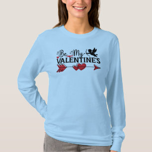 Be My Valentine's  T-Shirt