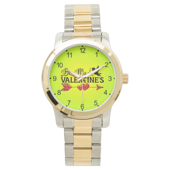 Be My Valentine's  Watch (Front)