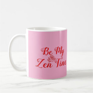 Be My Zen-Tine Personalised Coffee Mug