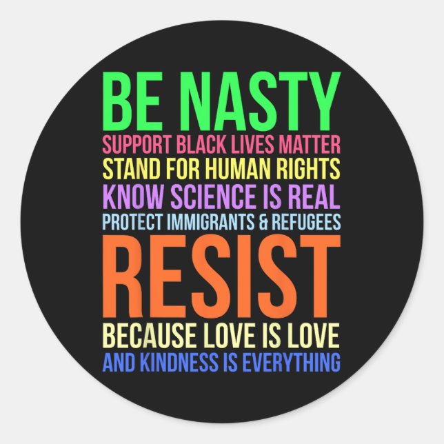 Be Nasty Resist Lgbtq Human Rights Science Be Kind Classic Round Sticker (Front)