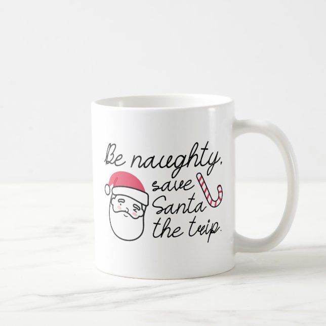 Be Naughty Coffee Mug (Right)
