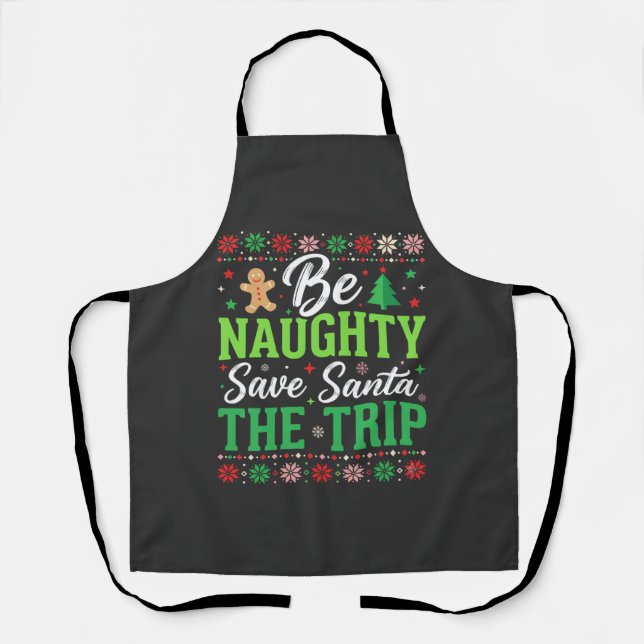 Be Naughty Save Santa Funny Christmas SVG Apron (Front)