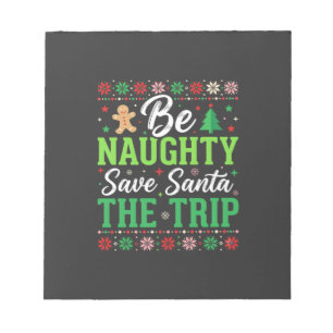 Be Naughty Save Santa Funny Christmas SVG Notepad