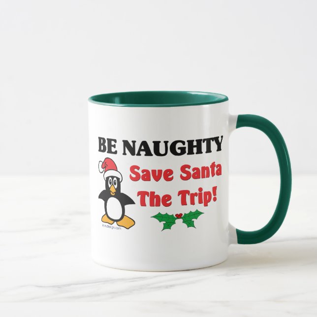 Be Naughty! Save Santa The Trip! Mug (Right)