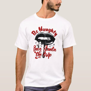 Be Naughty Save Santa the Trip T-Shirt