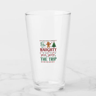 Be Naughty Save Santa Trip Gingerbread Christmas T Glass