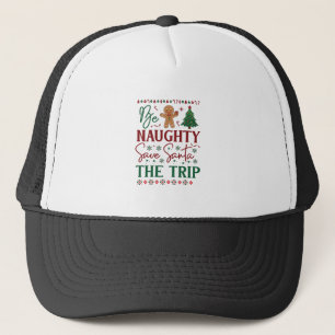 Be Naughty Save Santa Trip Gingerbread Christmas T Trucker Hat