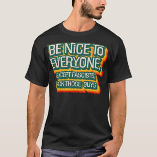 Be Nice 2 T-Shirt
