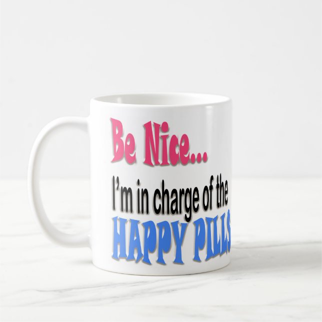 Be Nice Happy Pills Coffee Mug (Left)