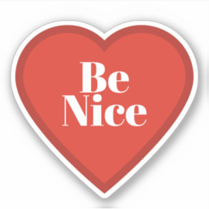 Be Nice Heart Sticker - Relatable Mood Sticker