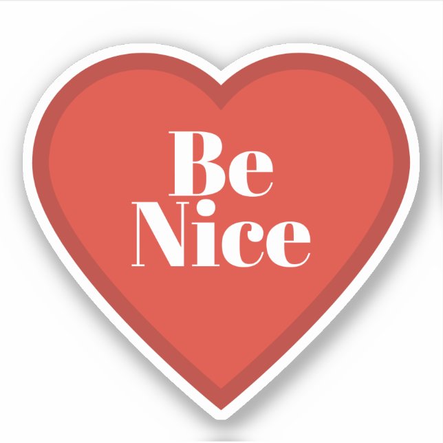 Be Nice Heart Sticker - Relatable Mood Sticker (Front)