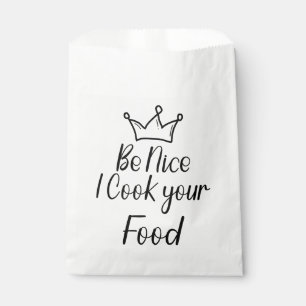 Be Nice I Cook your Food Favour Bags