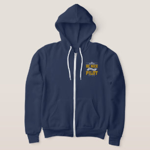 Be Nice I May Be Your Pilot One Day Funny Pilot  Hoodie
