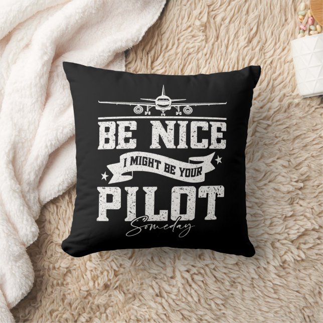 Be Nice I Might Be Your Pilot Someday Funny Dad  Cushion (Blanket)