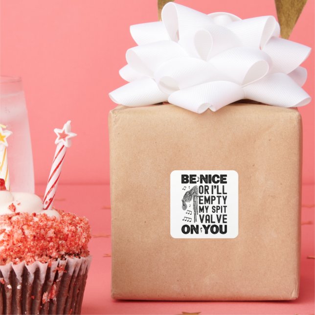 Be Nice I'll Empty My Spit Valve Bagpipe Humour Square Sticker (Party)