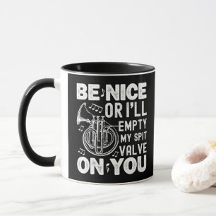 Be Nice I'll Empty My Spit Valve Cornet Circular Mug