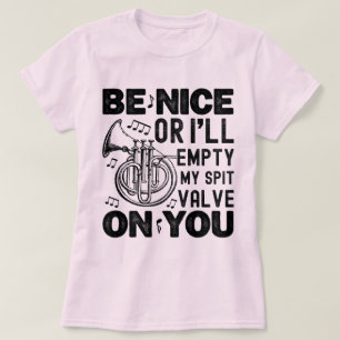 Be Nice I'll Empty My Spit Valve Cornet Circular T-Shirt
